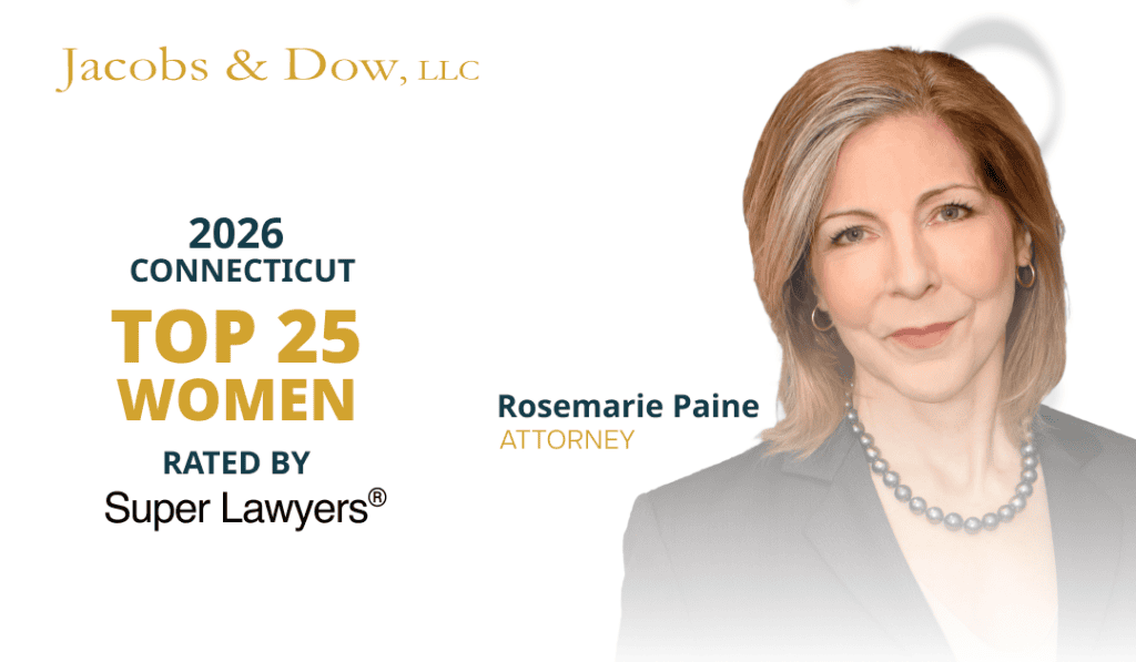 Jacobs & Dow Attorney Rosemarie Paine Named Among 2026 Top 25 Women Connecticut Super Lawyers